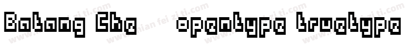 Batang Che 常规opentype truetype)是什么字体转换